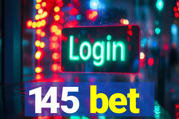 145 bet